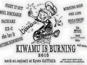 『kiwamu is burning 2016』 2016/1/9（Sat.）@KyotoGATTACA